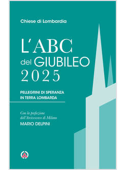 L'ABC DEL GIUBILEO 2025