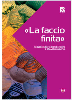 LA FACCIO FINITA. ADOLESCENTI, PENSIERI DI MORTE E SGUARDI EDUCATIVI