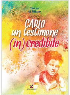 CARLO UN TESTIMONE (IN)CREDIBILE