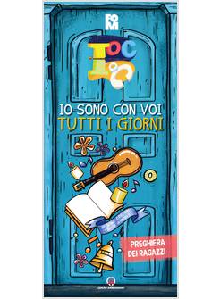 IO SONO CON VOI TUTTI I GIORNI PREGHIERA DEI RAGAZZI ORATORIO ESTIVO 2025