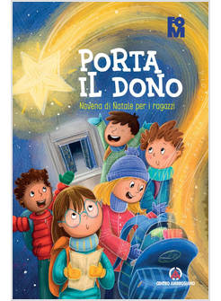 PORTA IL DONO NOVENA DI NATALE PER I RAGAZZI