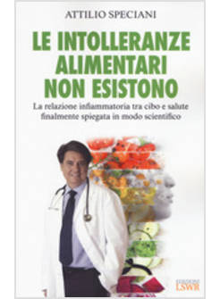 LE INTOLLERANZE ALIMENTARI NON ESISTONO