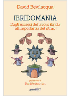 IBRIDOMANIA. DAGLI ECCESSI DEL LAVORO IBRIDO ALL'IMPORTANZA DEL RITMO