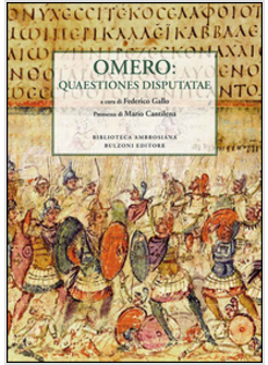 OMERO. QUAESTIONES DISPUTATAE. TESTO LATINO E ITALIANO
