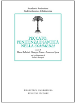 PECCATO, PENITENZA E SANTITA' NELLA &Acirc;&laquo;COMMEDIA&Acirc;