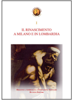 RINASCIMENTO A MILANO E IN LOMBARDIA. STORIA E STORIOGRAFIA DELL'ARTE DEL RINASC