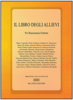 LIBRO DEGLI ALLIEVI. PER BIANCAMARIA FRABOTTA (IL)