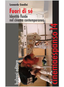 FUORI DI SE'. IDENTITA' FLUIDE NEL CINEMA CONTEMPORANEO