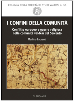 CONFINI DELLA COMUNITA'. CONFLITTO EUROPEO E GUERRA RELIGIOSA NELLE COMUNITA' VA