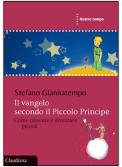 IL VANGELO SECONDO IL PICCOLO PRINCIPE