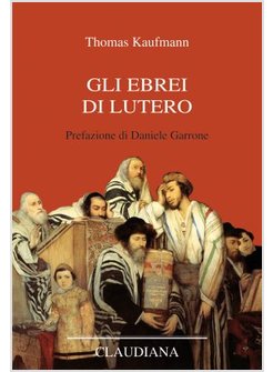 GLI EBREI DI LUTERO