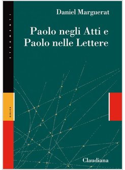 PAOLO NEGLI ATTI E PAOLO NELLE LETTERE