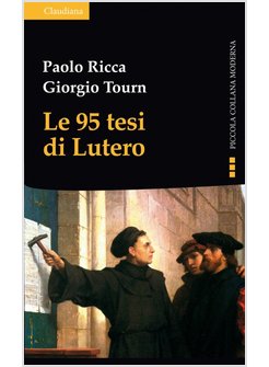 LE 95 TESI DI LUTERO E LA CRISTIANITA' DEL NOSTRO TEMPO