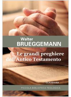 LE GRANDI PREGHIERE DELL'ANTICO TESTAMENTO 