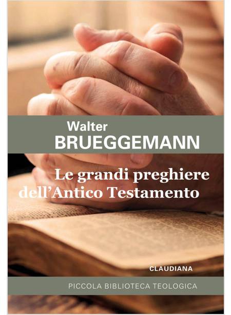 LE GRANDI PREGHIERE DELL'ANTICO TESTAMENTO 