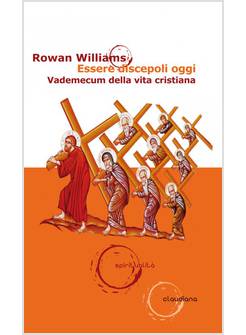 ESSERE DISCEPOLI OGGI VADEMECUM DELLA VITA CRISTIANA