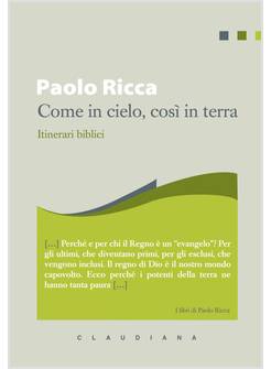 COME IN CIELO, COSI' IN TERRA. ITINERARI BIBLICI