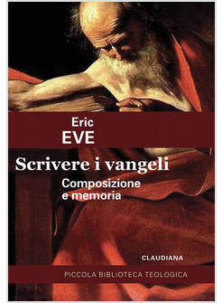 SCRIVERE I VANGELI COMPOSIZIONE E MEMORIA