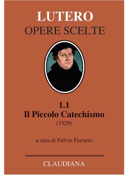 IL PICCOLO CATECHISMO (1529) TESTO TEDESCO A FRONTE