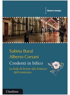 CREDENTI IN BILICO LA FEDE DI FRONTE ALLE FRATTURE DELL' ESISTENZA