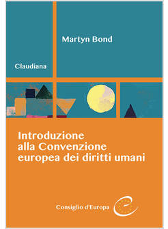 INTRODUZIONE ALLA CONVENZIONE EUROPEA DEI DIRITTI UMANI