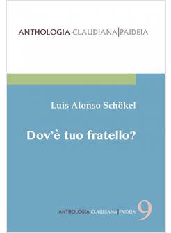 DOV'E' TUO FRATELLO? PAGINE DI FRATERNITA' NEL LIBRO DELLA GENESI