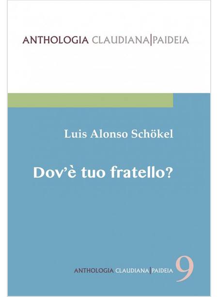 DOV'E' TUO FRATELLO? PAGINE DI FRATERNITA' NEL LIBRO DELLA GENESI