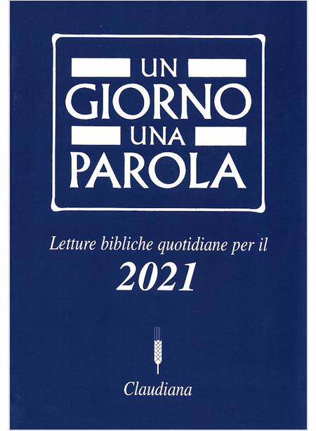 UN GIORNO UNA PAROLA 2021 LETTURE BIBLICHE QUOTIDIANE