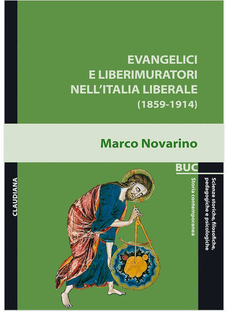 EVANGELICI E LIBERIMURATORI NELL'ITALIA LIBERALE (1859-1914)