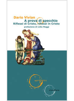 A PROVA DI SPECCHIO RIFLESSI DI CRISTO, RIFLESSI IN CRISTO