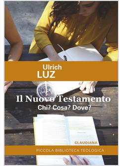IL NUOVO TESTAMENTO CHI? COSA? DOVE? 