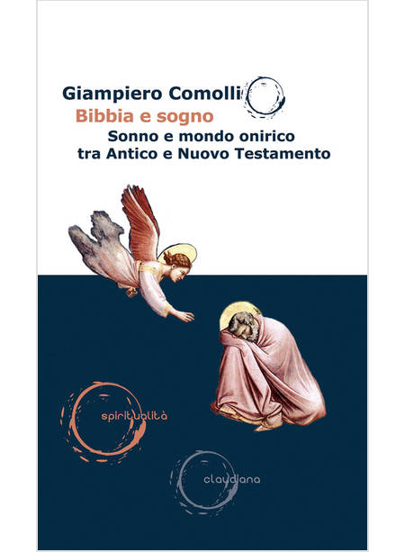 BIBBIA E SOGNO SONNO E MONDO ONIRICO TRA ANTICO E NUOVO TESTAMENTO