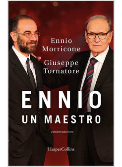 ENNIO. UN MAESTRO. CONVERSAZIONE
