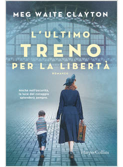 L'ULTIMO TRENO PER LA LIBERTA'