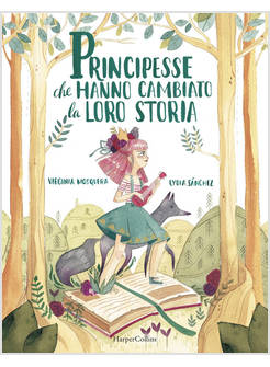 LE PRINCIPESSE CHE HANNO CAMBIATO LA LORO STORIA