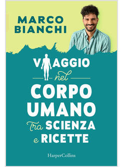 VIAGGIO NEL CORPO UMANO TRA SCIENZA E RICETTE