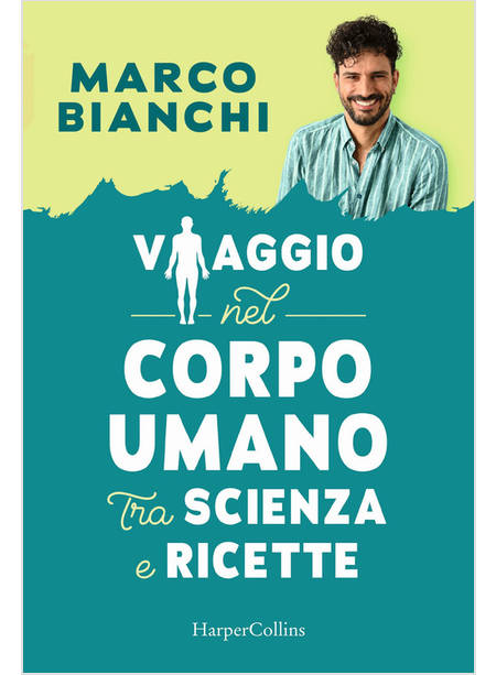 VIAGGIO NEL CORPO UMANO TRA SCIENZA E RICETTE