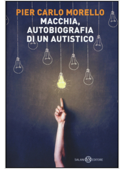 MACCHIA. AUTOBIOGRAFIA DI UN AUTISTICO