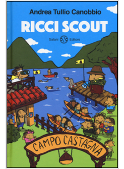 CAMPO CASTAGNA. RICCI SCOUT. VOL. 1