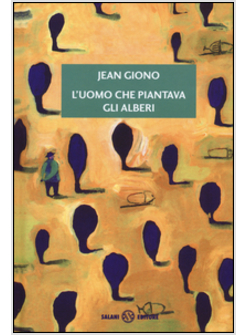 L'UOMO CHE PIANTAVA GLI ALBERI 