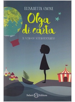 OLGA DI CARTA. IL VIAGGIO STRAORDINARIO