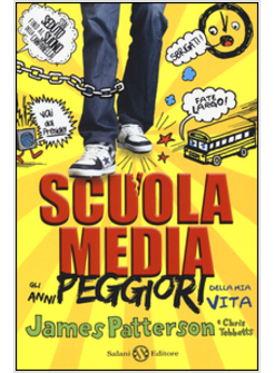 SCUOLA MEDIA. GLI ANNI PEGGIORI DELLA MIA VITA