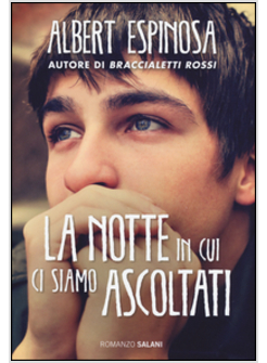 LA NOTTE IN CUI CI SIAMO ASCOLTATI