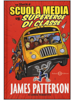 UNA STORIA DI SCUOLA MEDIA. UN SUPEREROE DI CLASSE