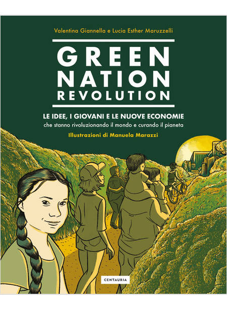 GREEN NATION REVOLUTION. LE IDEE, I GIOVANI E LE NUOVE ECONOMIE