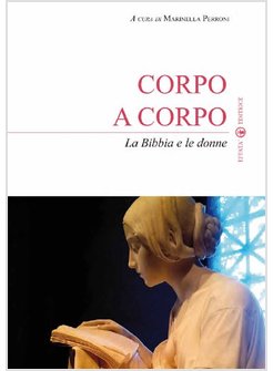 CORPO A CORPO LA BIBBIA E LE DONNE