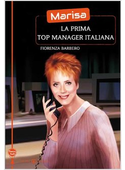 MARISA LA PRIMA TOP MANAGER ITALIANA