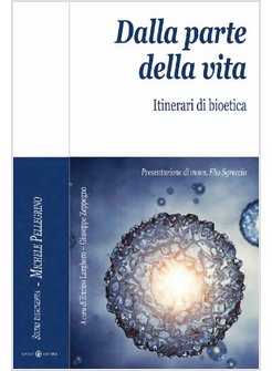 DALLA PARTE DELLA VITA. ITINERARI DI BIOETICA