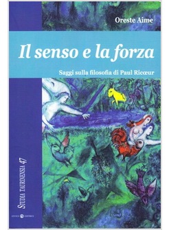 IL SENSO E LA FORZA SAGGI FILOSOFIA PAUL RICOEUR