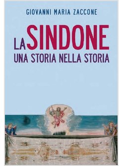 LA SINDONE  UNA STORIA NELLA STORIA